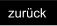 zurück
