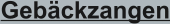 Gebäckzangen